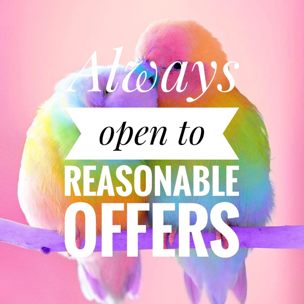 Always open to reasonable offers